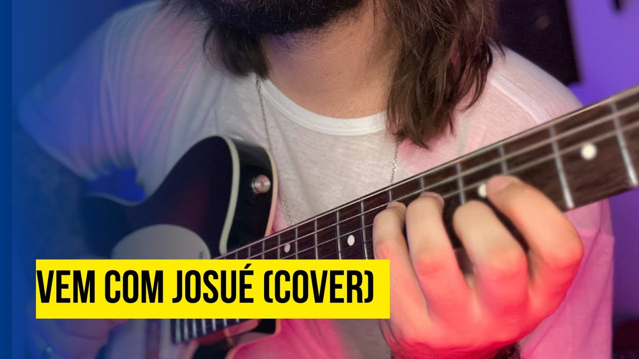Vem com Josué - Cover // Lucas Carriel