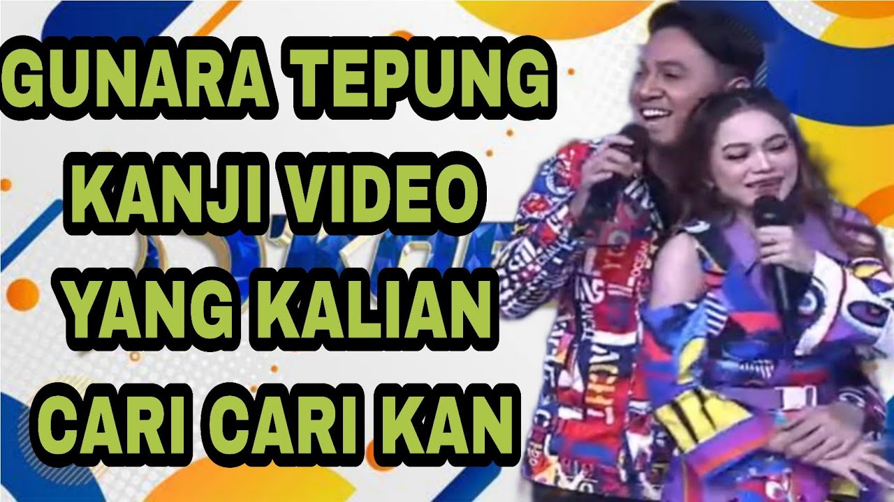 GUNARA tepung kanji inikan video yang kalian cari cari CLBK DIPANGGUNG DKOPLO