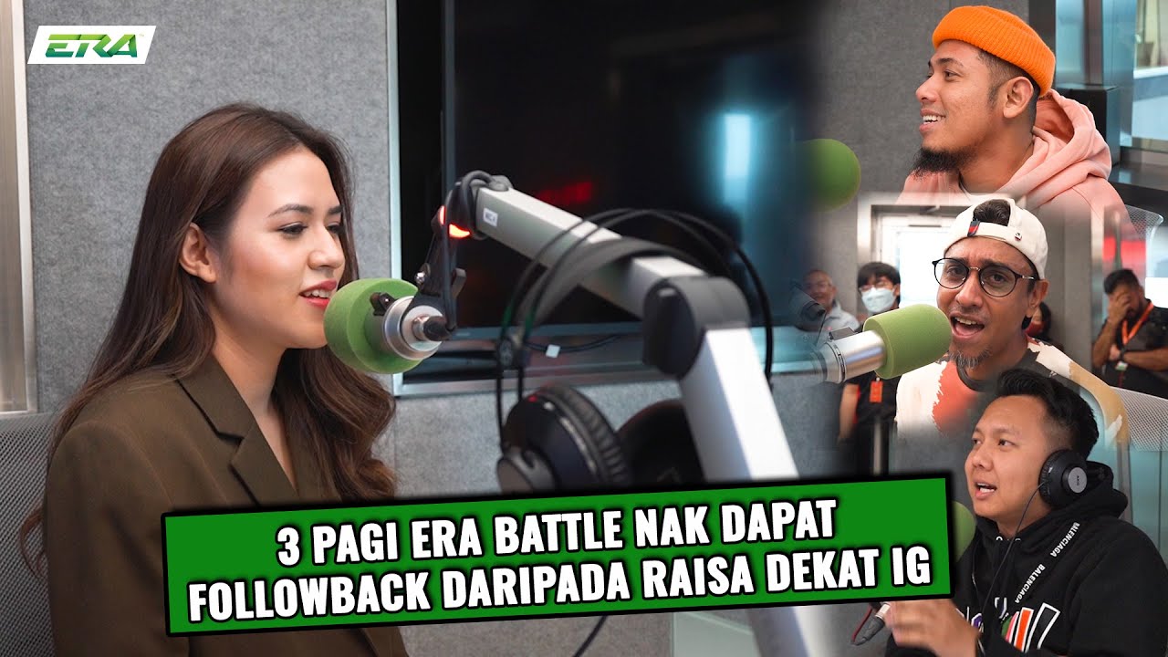 #3PagiERA : 3 Pagi ERA Battle Nak Raisa Followback ll Radin DI Aibkan
