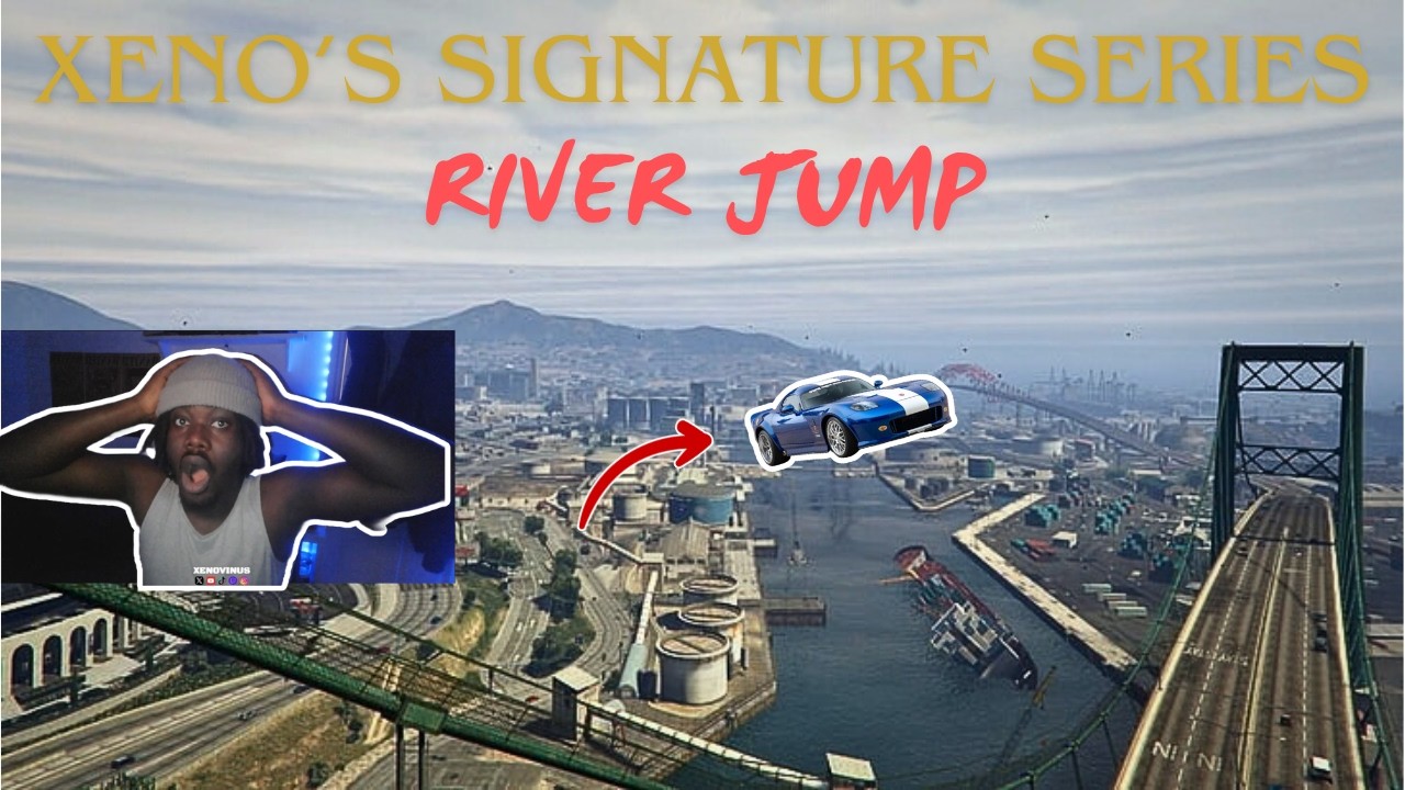 XENO’S SIGNATURE SERIES | RIVER JUMP PT. 13
