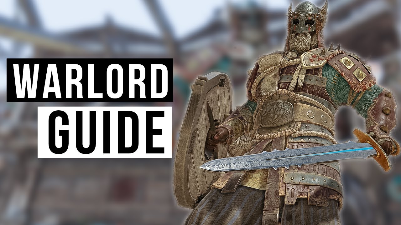 Becoming a Pro with Warlord: For Honor Guide