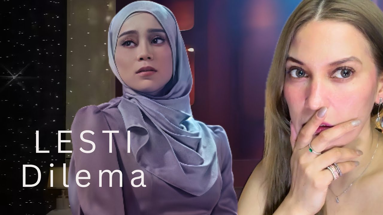 Reaction to “Lesti - Dilema | Official Music Video” | Mantap