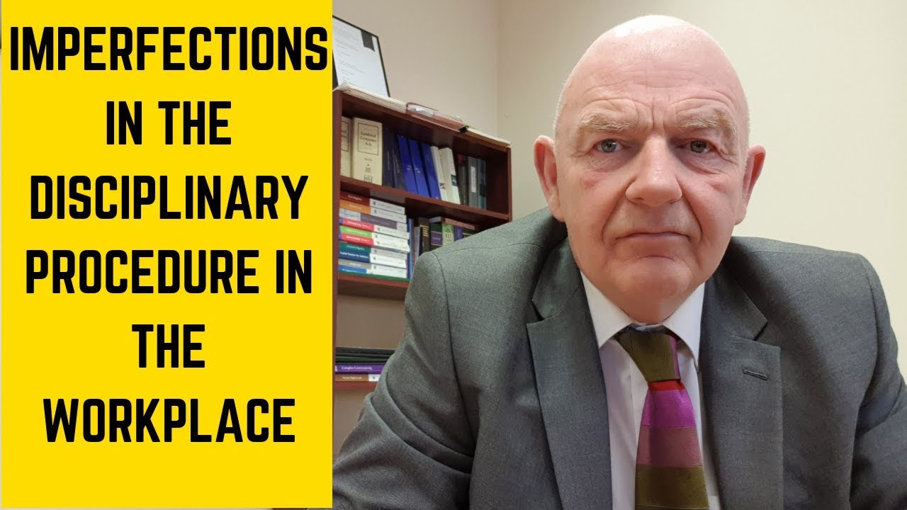 Imperfections in the Disciplinary Procedure in the Workplace-Don't Make This Mistake