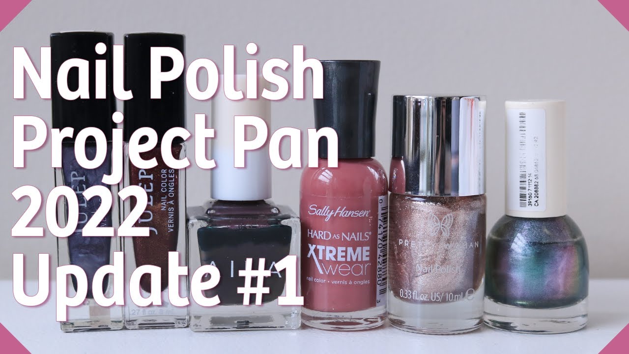 Nail Polish Project Pan + Monthly Picks  2022 - Update #1