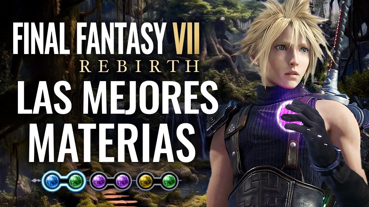LAS MEJORES MATERIAS PODEROSAS FINAL FANTASY 7 REBIRTH (FF7 MAGIAS)