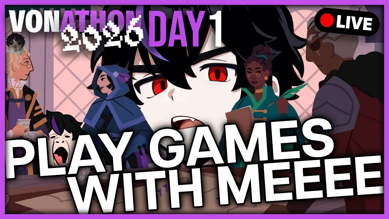 My Court is REVOLTING. Von's Birthday COMMUNITY GAMES【VONATHON DAY 1】
