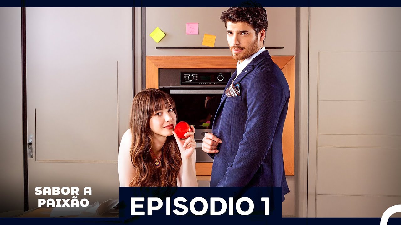 Sabor A Paixão Episódio 1 (Dublagem em Português)