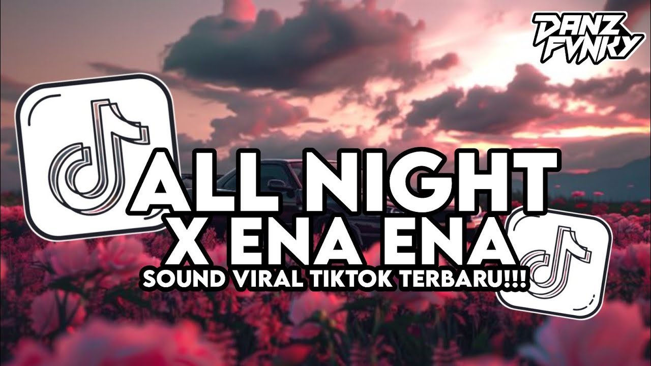 DJ ALL NIGHT X ENA ENA STYLE BALAP ( SLOWED & REVERB ) VIRAL TIKTOK TERBARU 2026