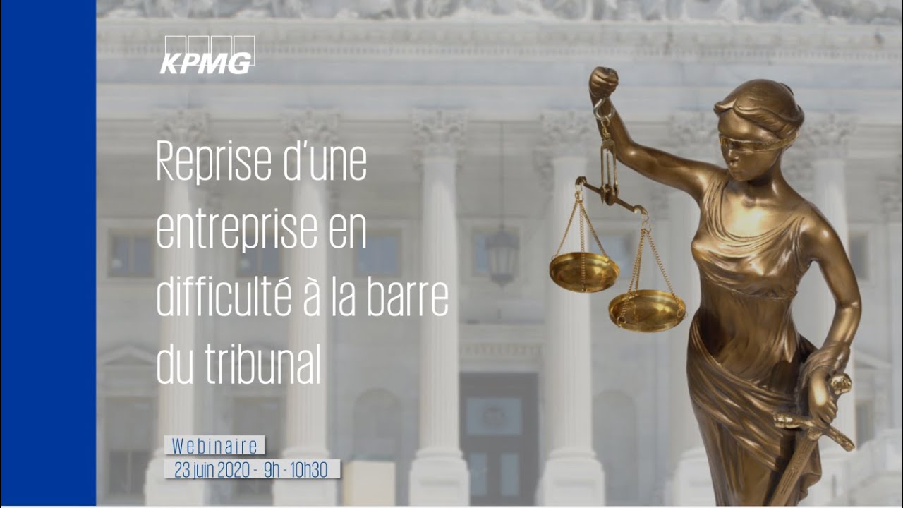 La reprise d'entreprise en difficulté à la barre du tribunal : les clés de la réussite !