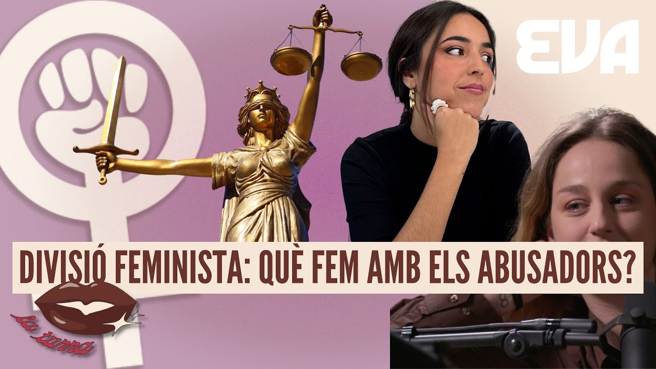 Divisió feminista: què fem amb els abusadors? Amb Ayme Roman, Laura Weissmahr i més