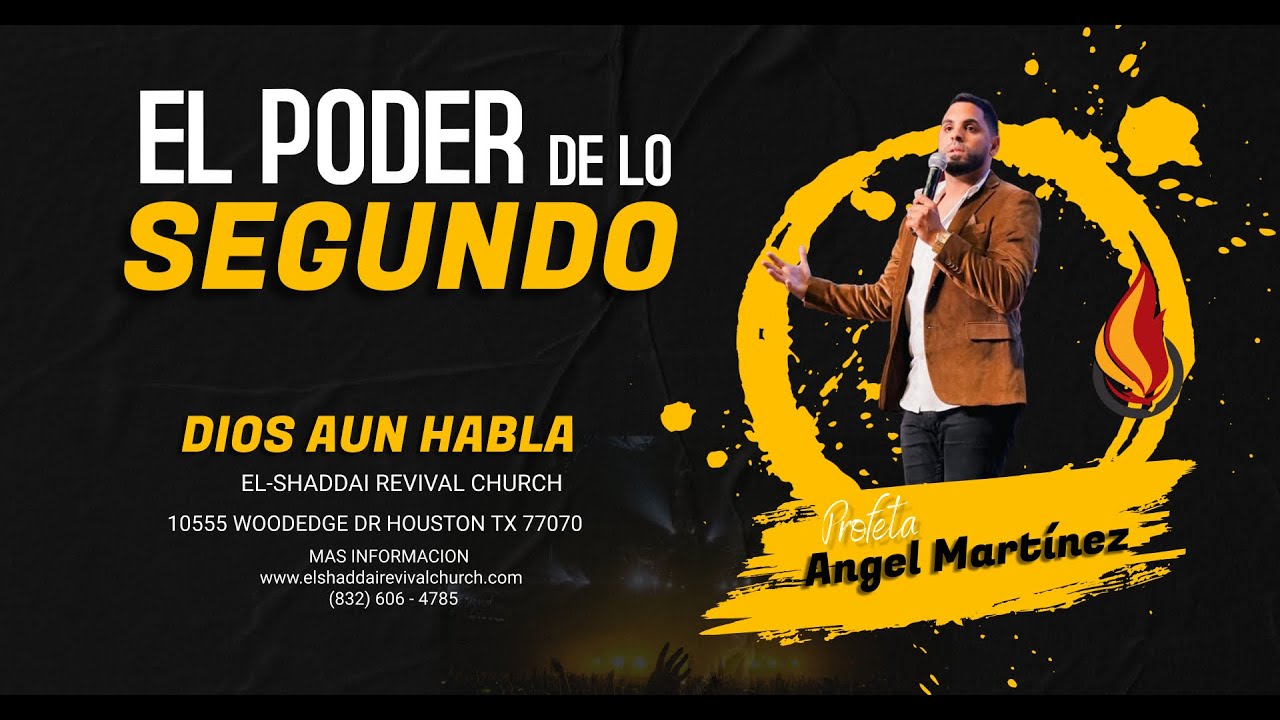 EL PODER DE LO SEGUNDO ||PROFETA ÁNGEL MARTÍNEZ