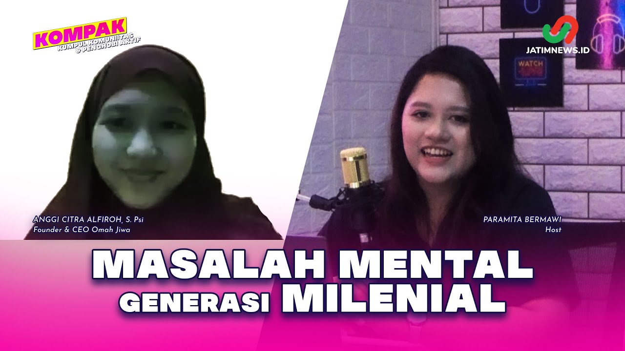 MASALAH MENTAL GENERASI MILENIAL - PODCAST JATIMNEWS.ID