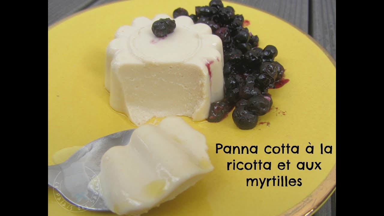 Recette de panna cotta à la ricotta et aux myrtilles