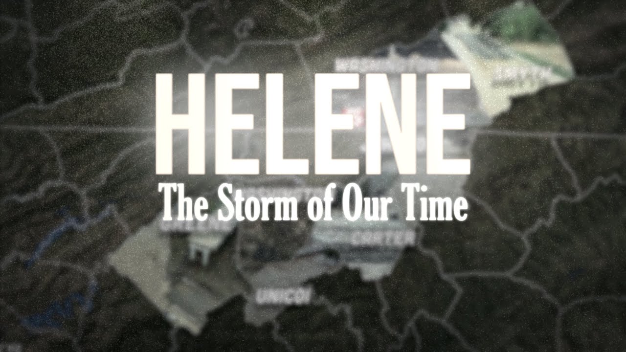 Helene: The Storm of Our Time