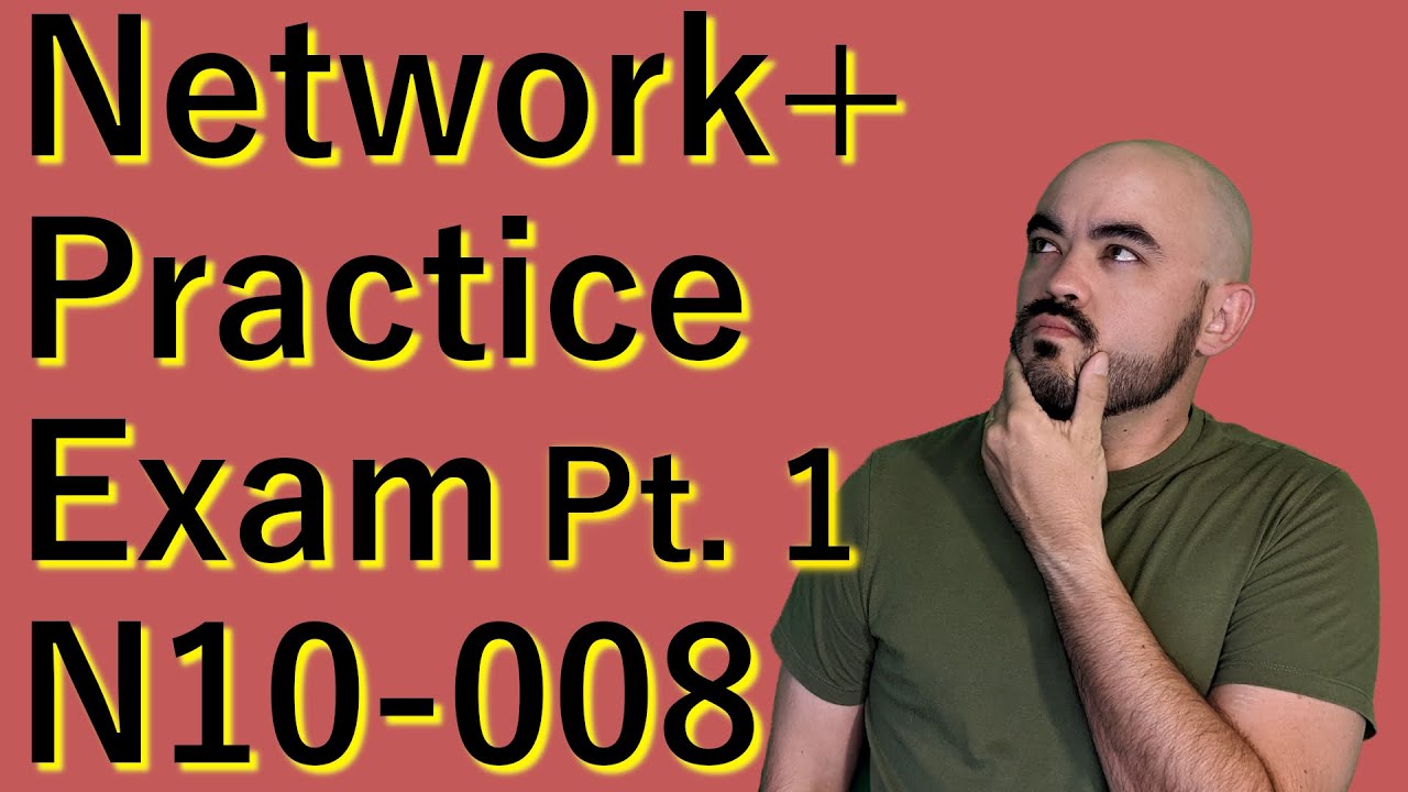 Comptia Network+ N10-008 Practice Exam with Answers Pt. 1