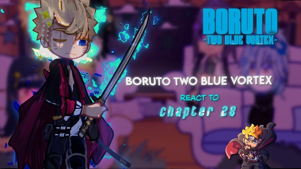 Boruto two blue vortex react to chapter 28||gacha reaction||Boruto two blue vortex||GCRV||Satborn