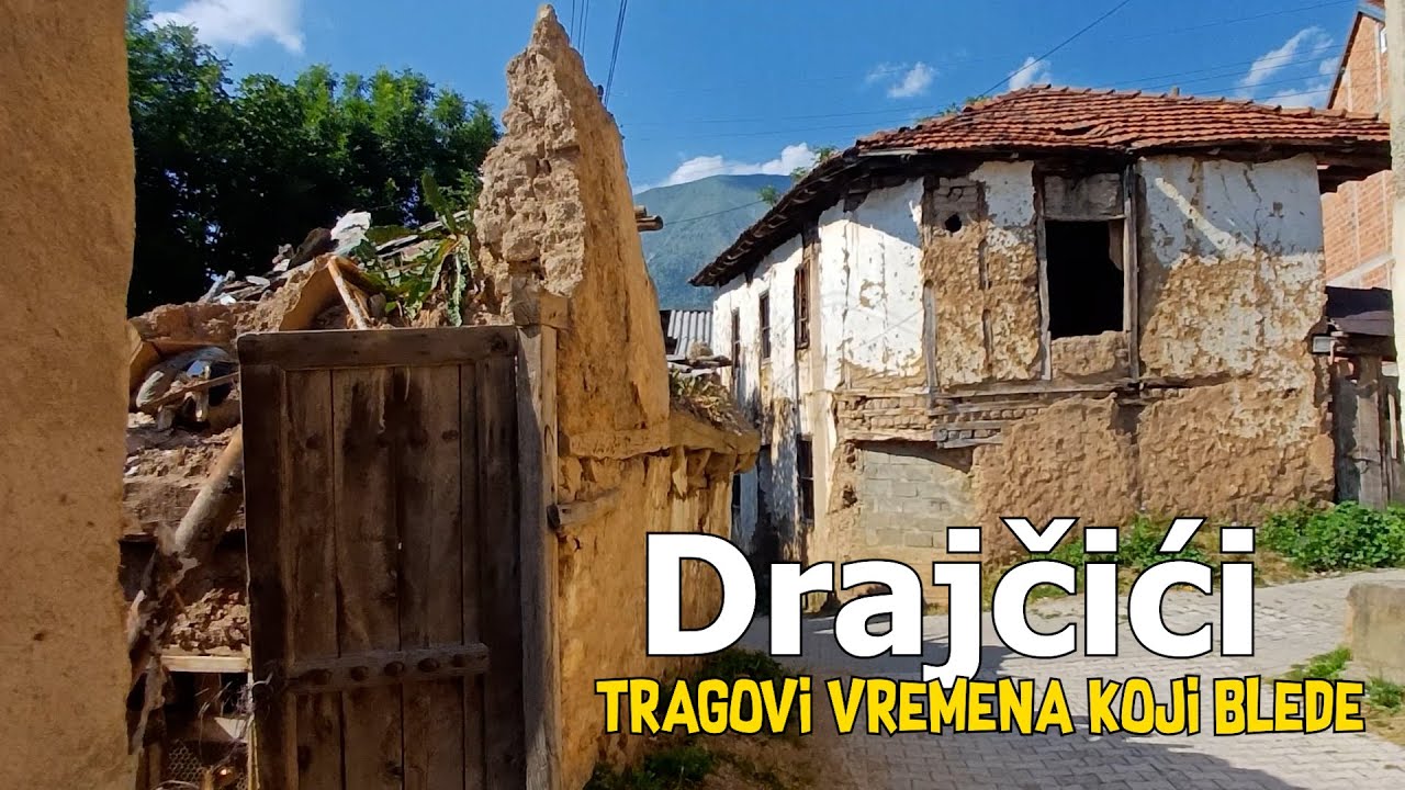 Drajčići – tragovi vremena koji blede
