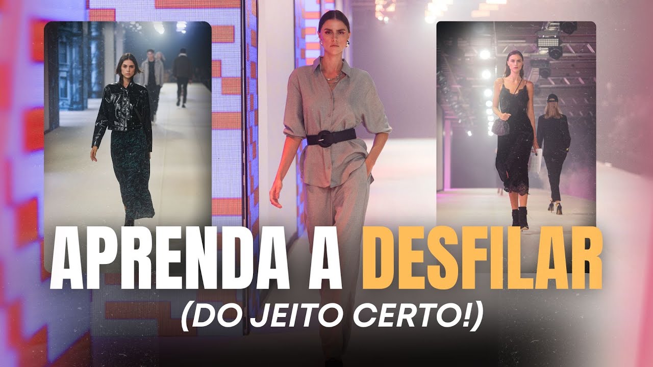 Como desfilar como uma modelo profissional (passo a passo da passarela)