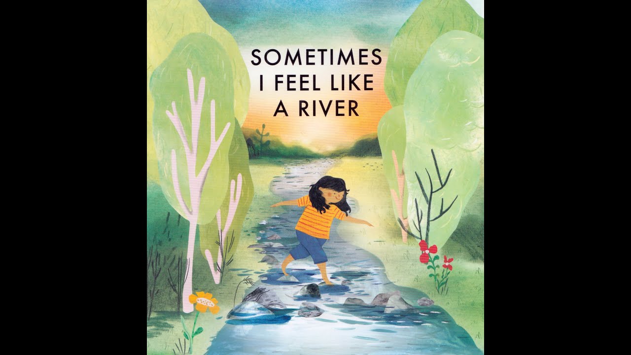 SOMETIMES I FEEL LIKE A RIVER | Read Along Story Time | Kids Bedtime Reading