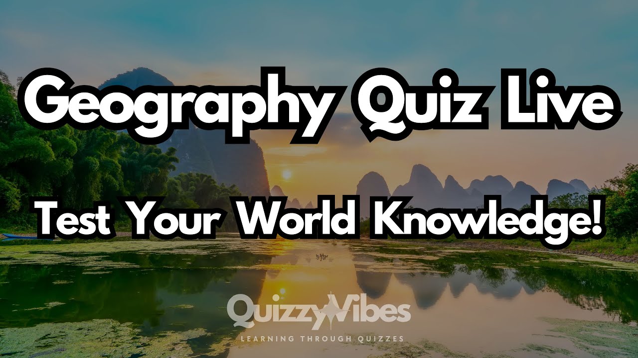 🌋QuizzyVibes Geography Quiz Live 🌄