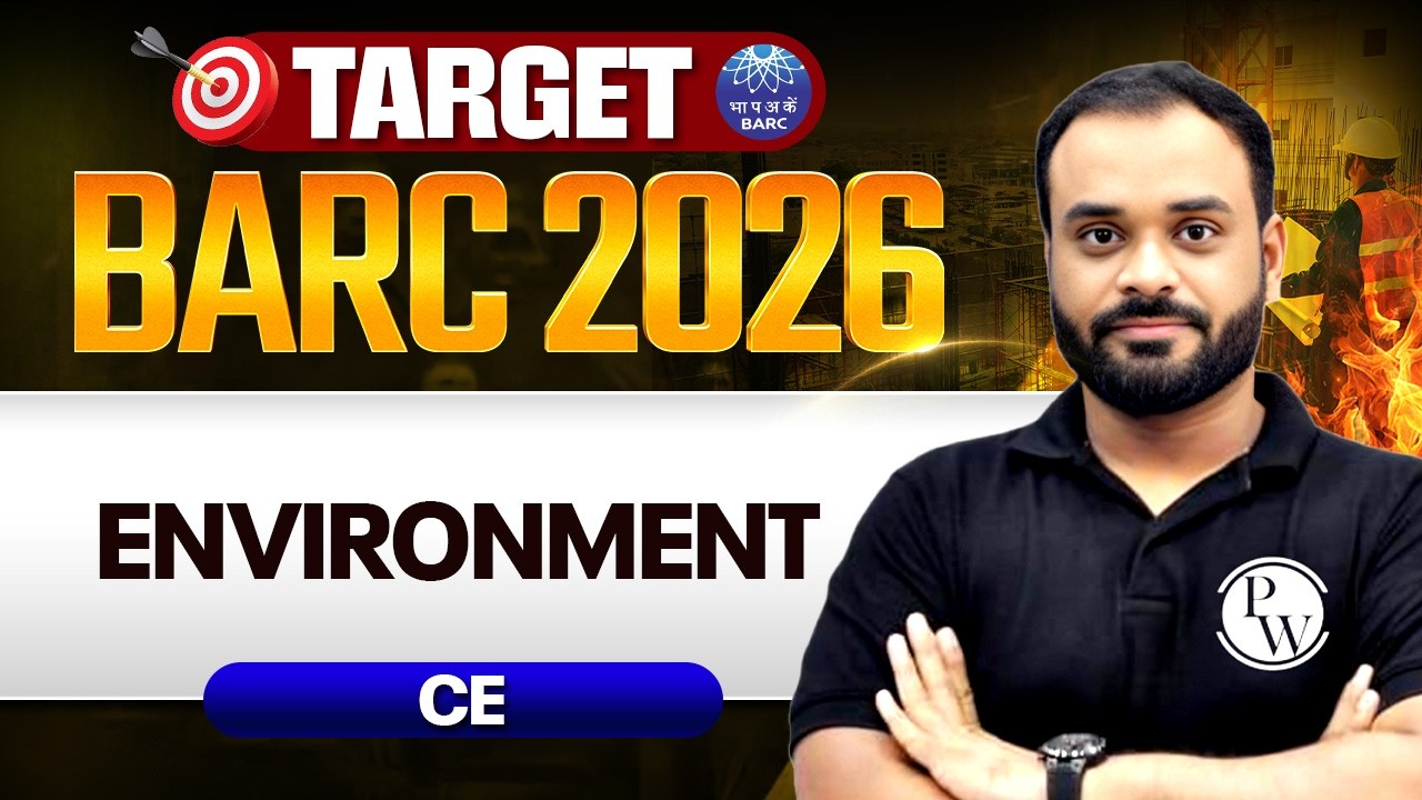 BARC 2026 Preparation | Environment | Civil Engineering | Target BARC 2026