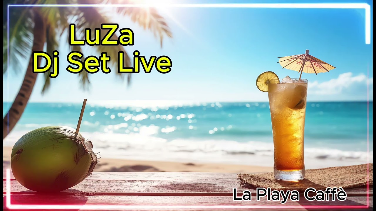 Live Dj Set - La Playa Caffè