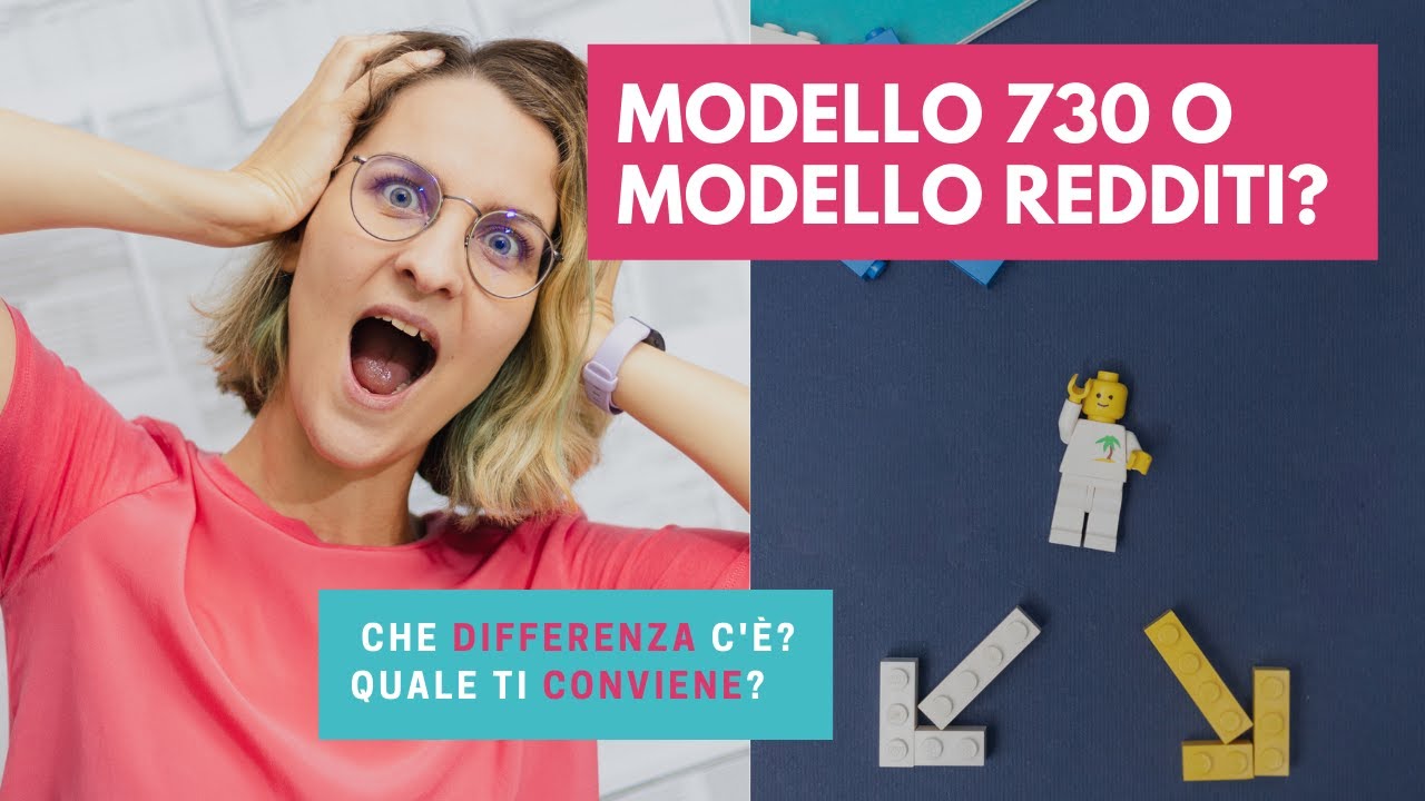 Modello 730 o Modello Redditi? Che DIFFERENZA c'&egrave; e QUALE CONVIENE