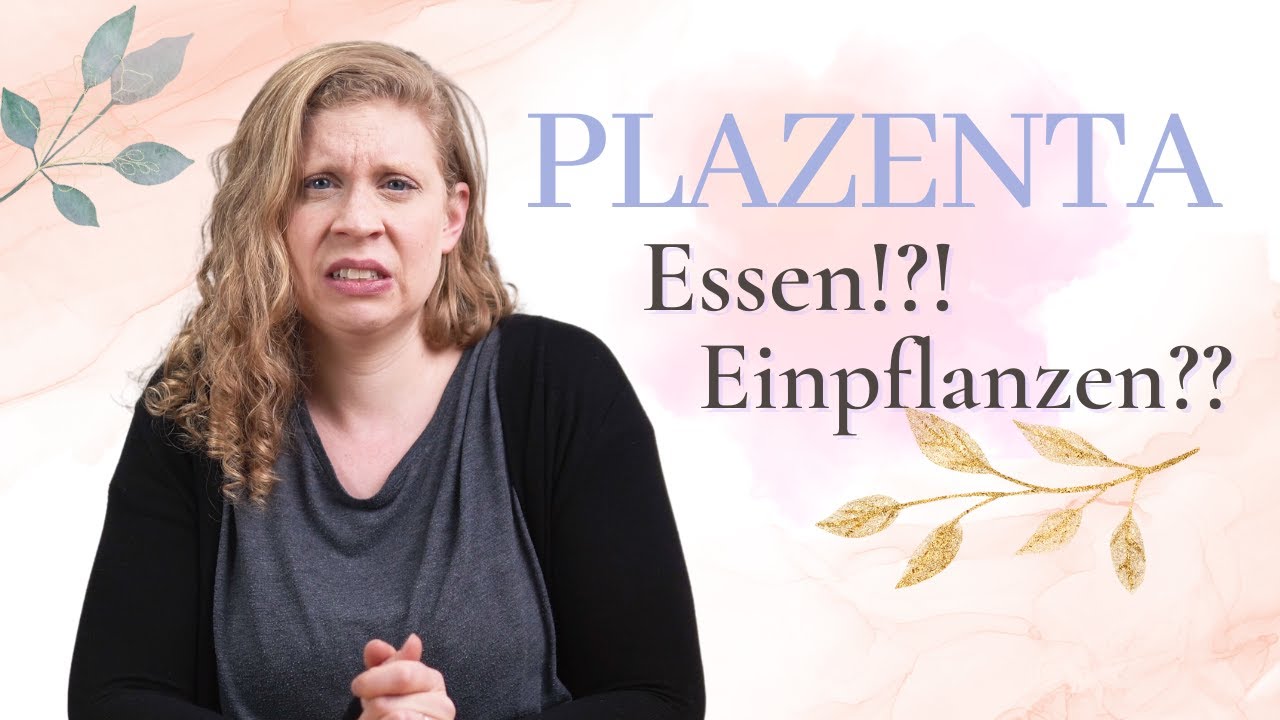 Plazenta essen? - Die Nachgeburt und ihre M&ouml;glichkeiten