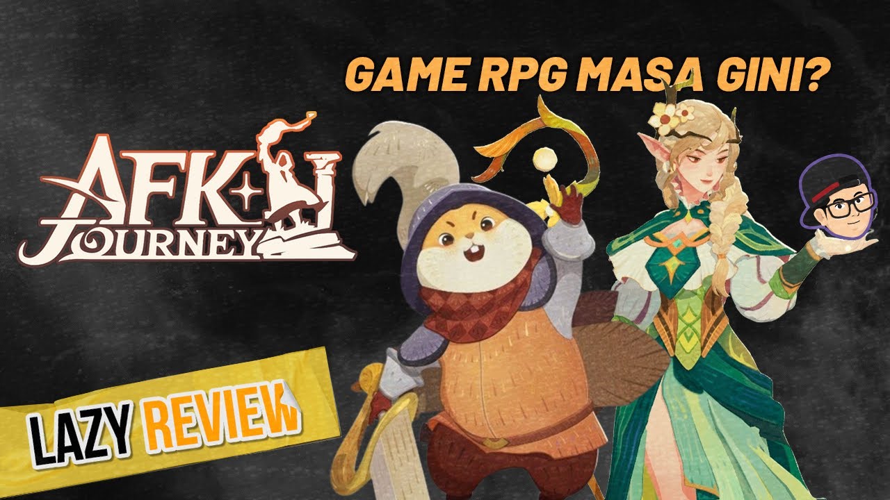 Game RPG tapi kok BEGINI? - Review AFK Journey | Lazy Review