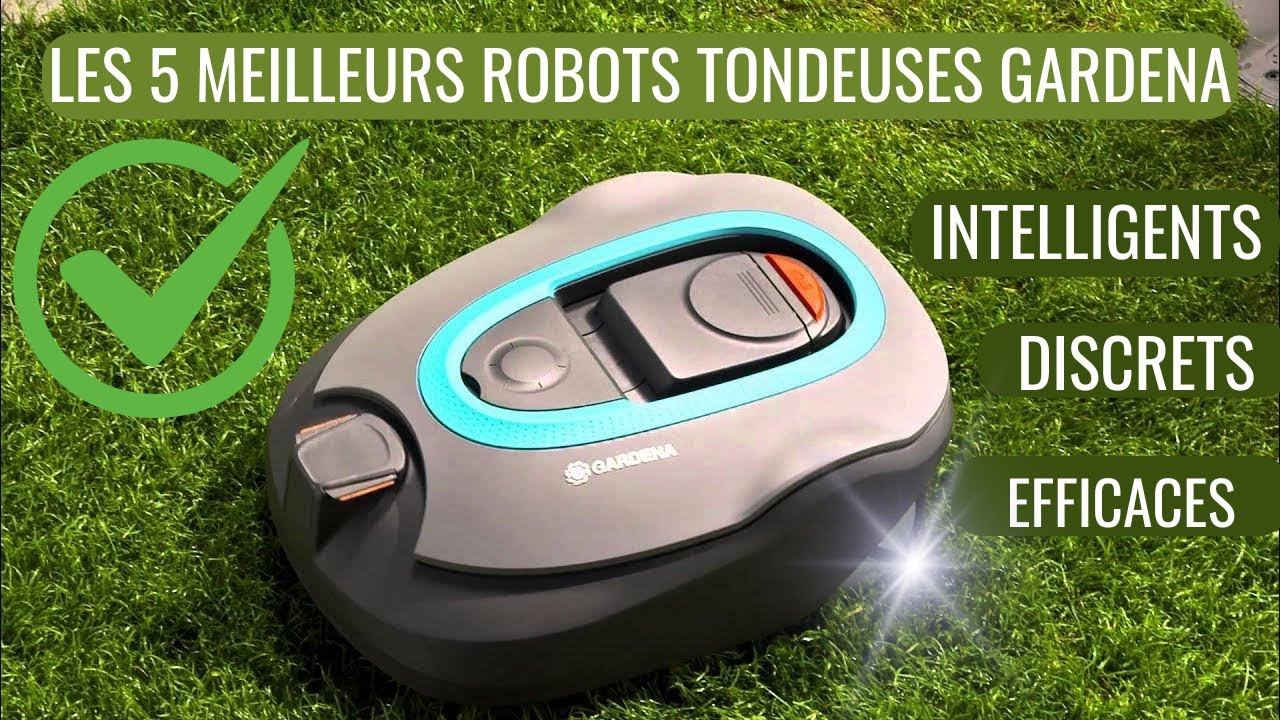 TOP 5 Robots Tondeuses Gardena 2025 ⚡️ Lequel Choisir ? Test & Comparatif !