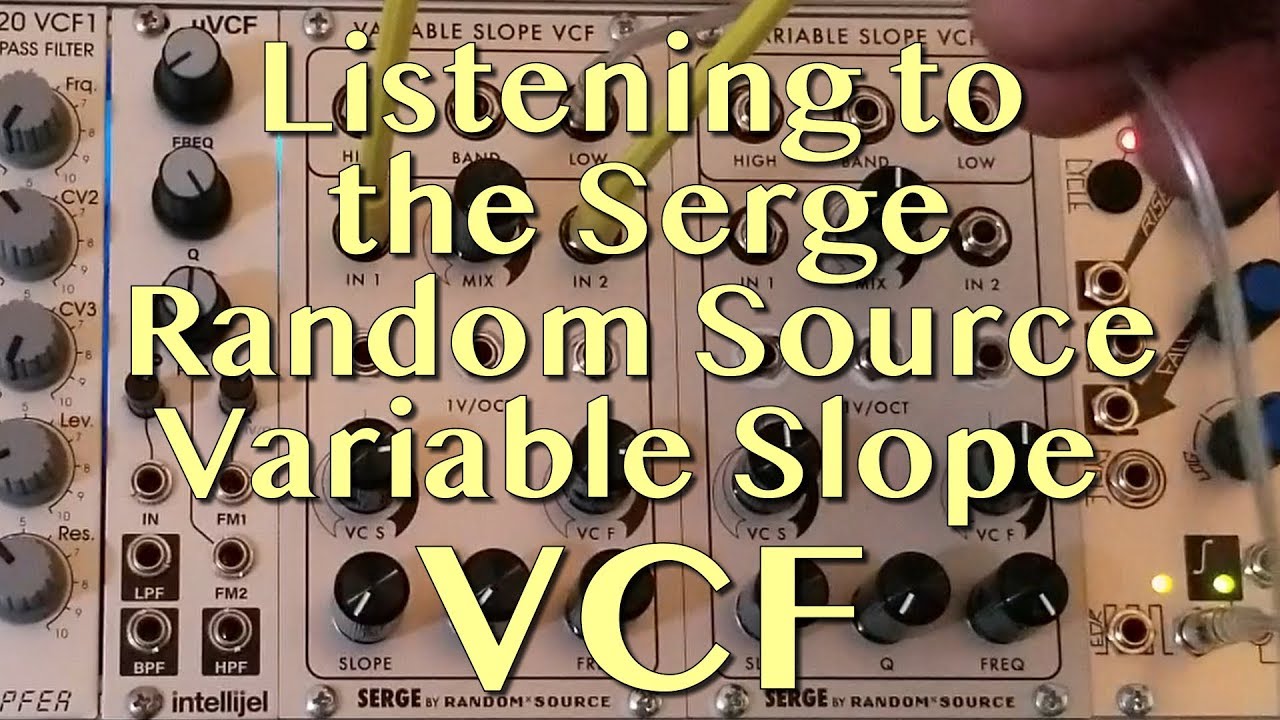 The Serge Random Source Variable Slope VCF Part 2 - Listening | Tutorial