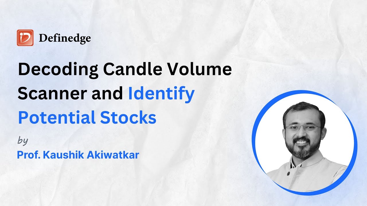 Decoding Candle Volume Scanner and identify potential stocks | Kaushik Akiwatkar | EP 27
