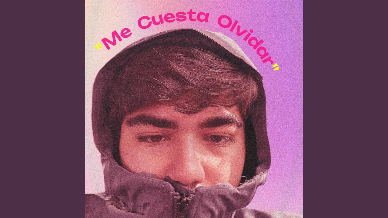 Me Cuesta Olvidar