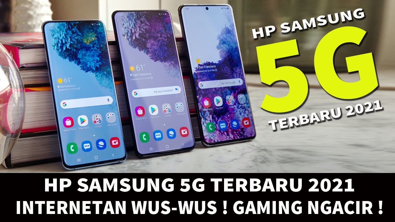 7 Hp Samsung 5G Terbaru Resmi Indonesia 2021