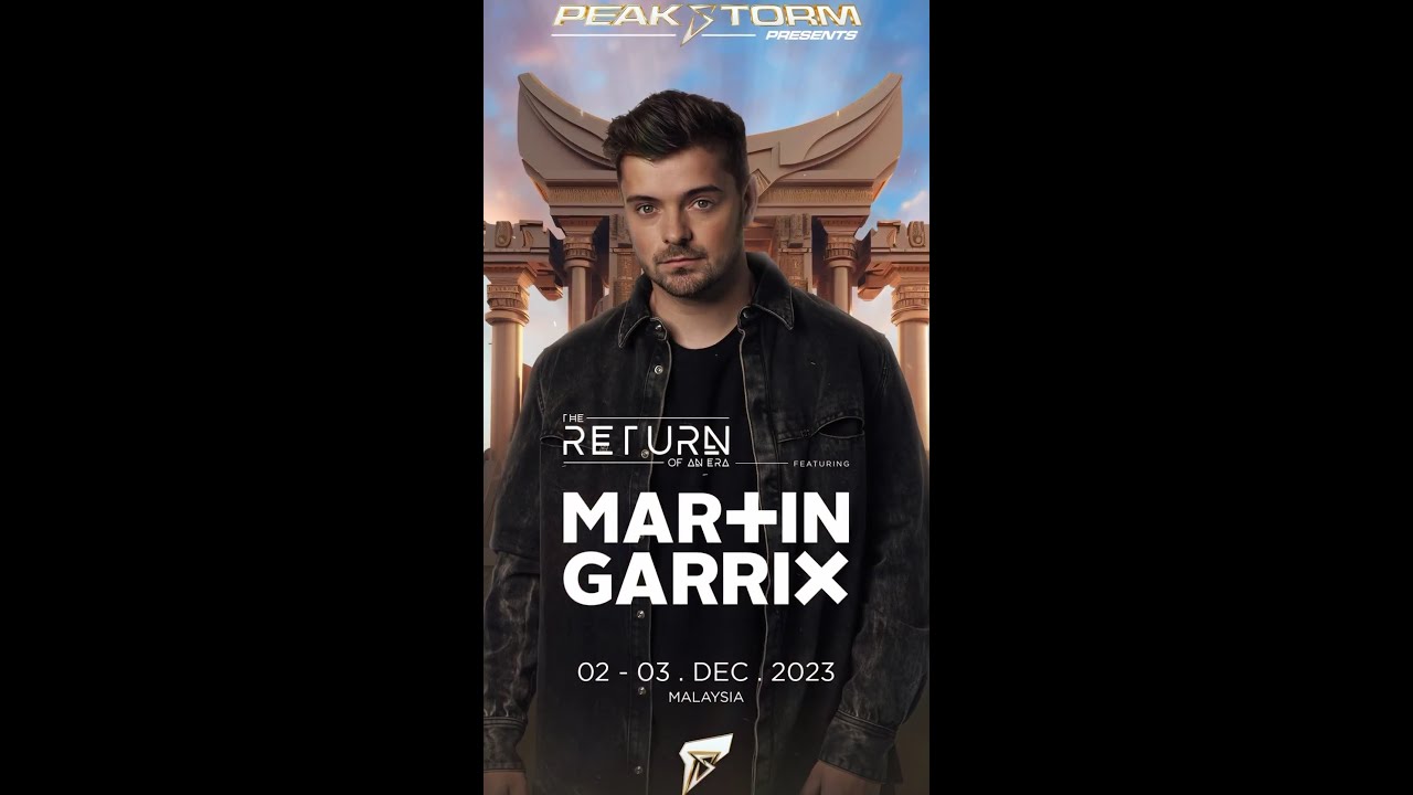[HQ Audio] Martin Garrix Live in Malaysia - Peakstorm Festival 2023 The Return Of An Era