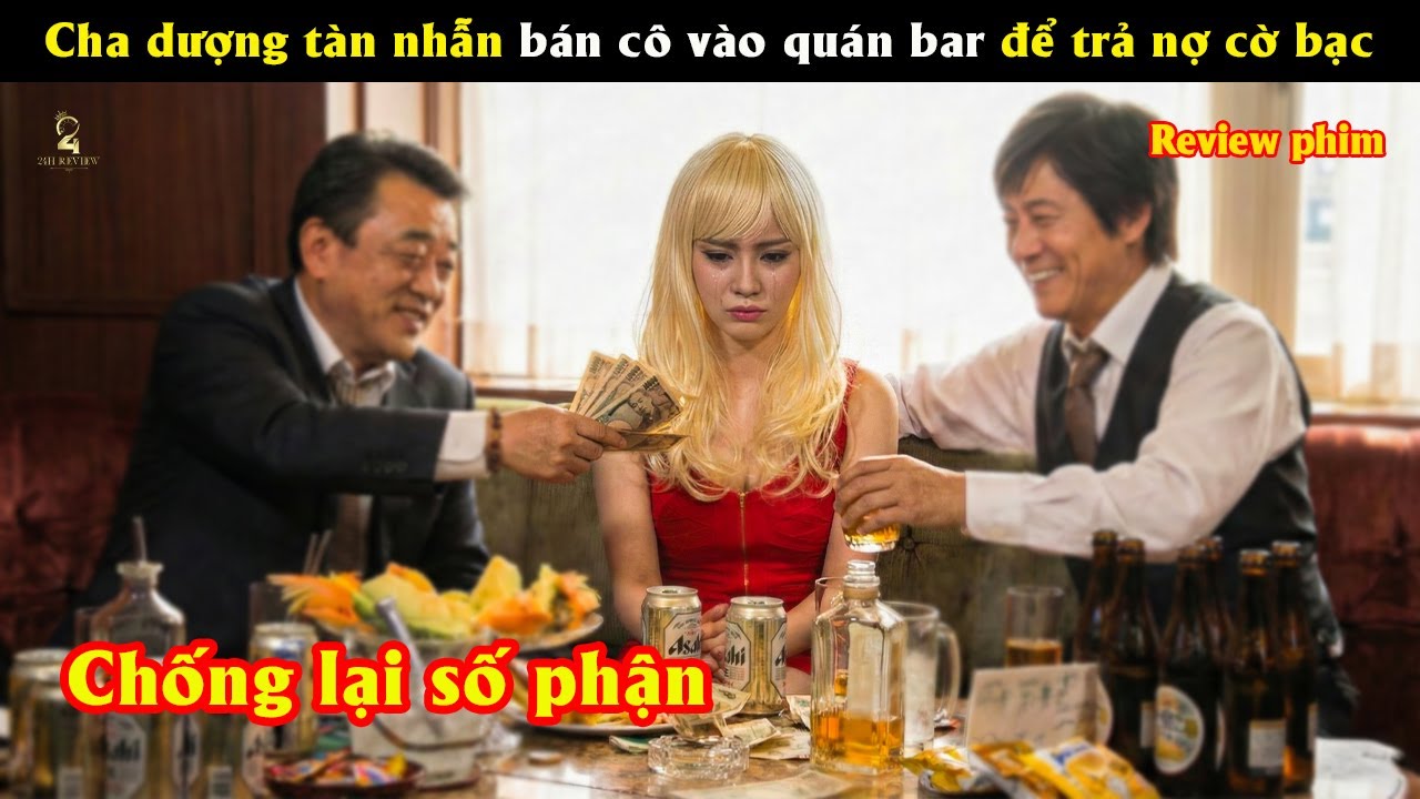 [Review Phim] Cô gái bị cha dượng tàn nhẫn bán vào quán bar để trả nợ cờ bạc