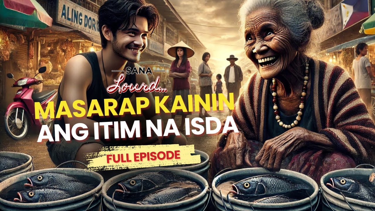Sana Lourd - Ang malinamnam na isda ni Aling Dorang | Full Episode
