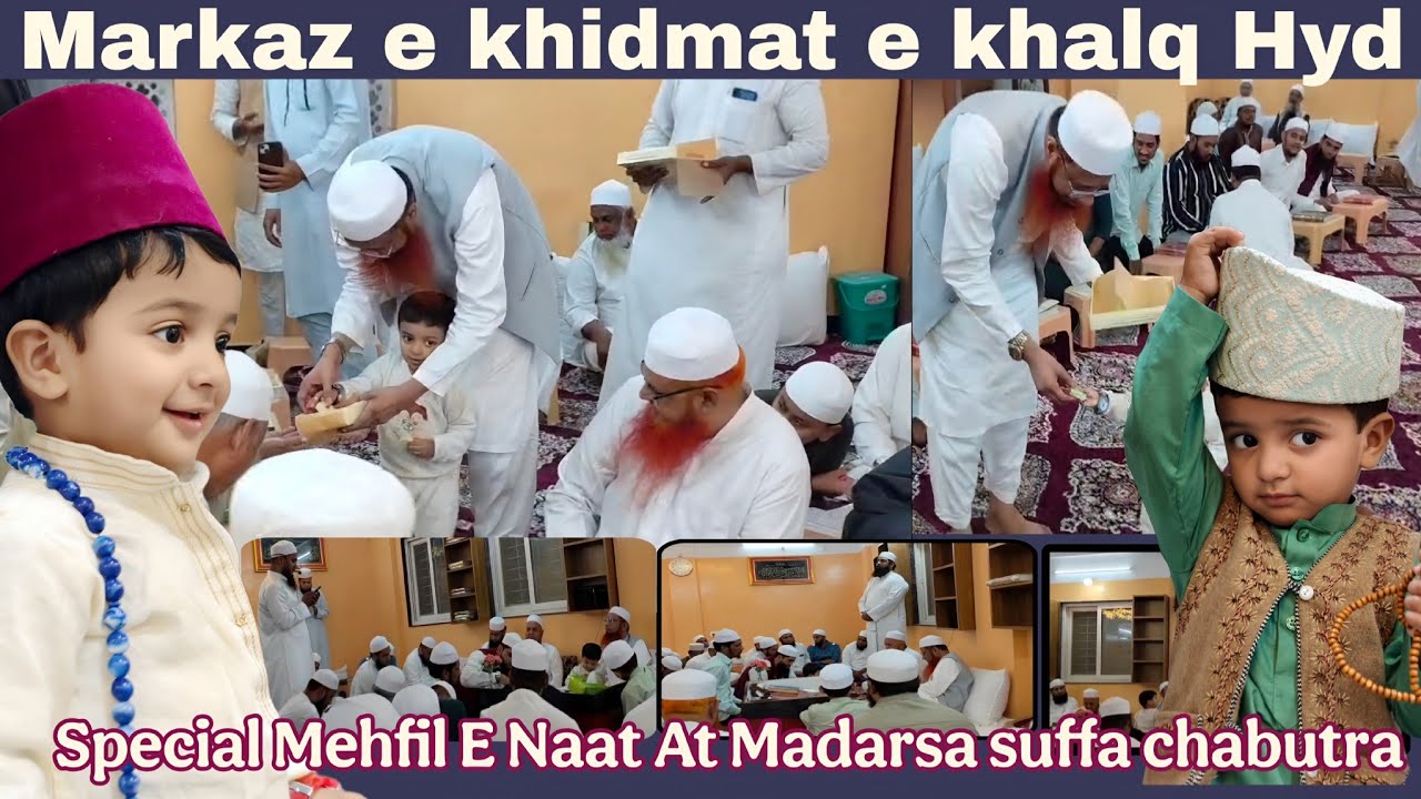 A special Mehfil e naat at Madarsa suffa chabutra| Markaz e khidmat e khalq Hyd