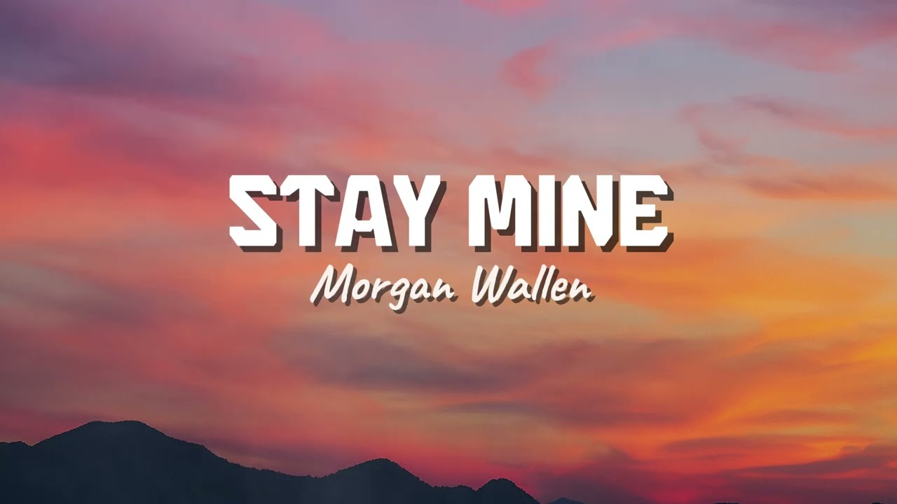 Morgan Wallen - Stay Mine (New Song 2025) Cover Remix