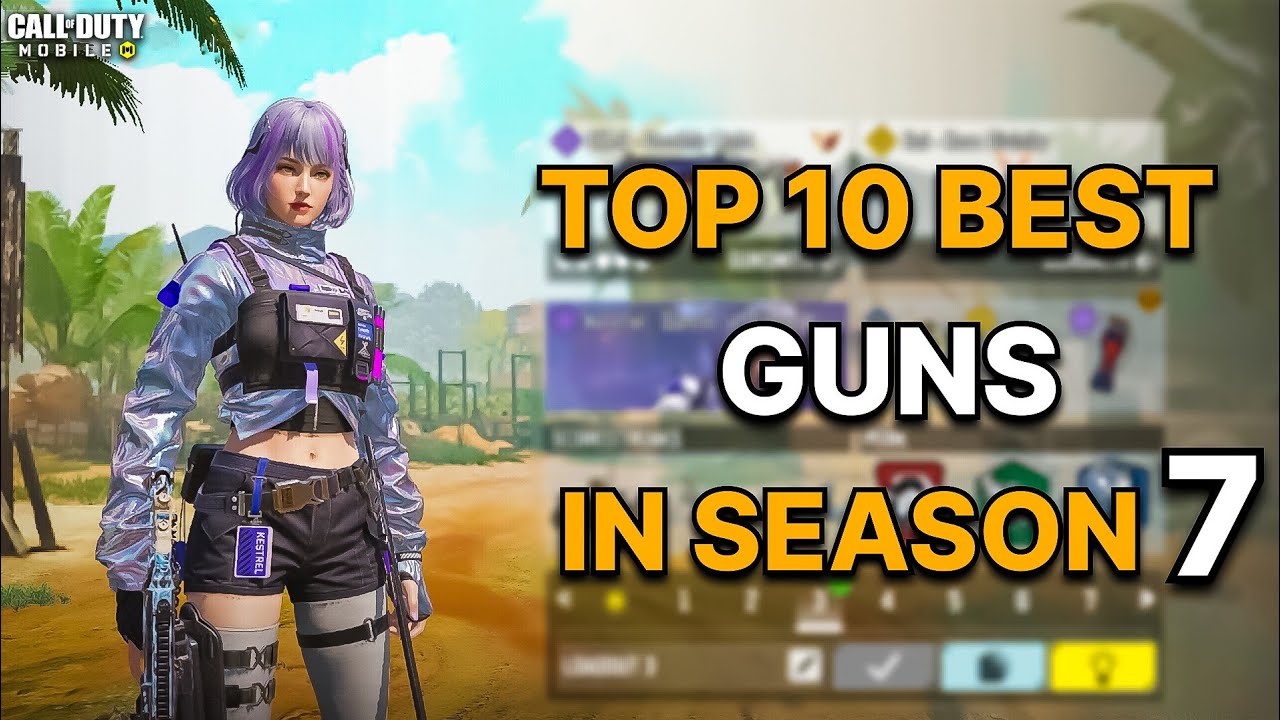 Top 10 BEST GUNS in Season 7 Of COD MOBILE 2024 | Gunsmith Loadout/Class Setup |
