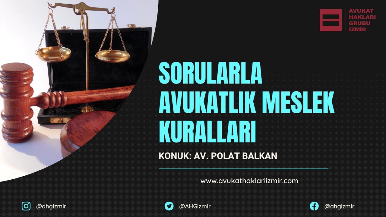 #DerdestS2B10 - Sorularla Avukatlık Meslek Kuralları - Av. Polat BALKAN