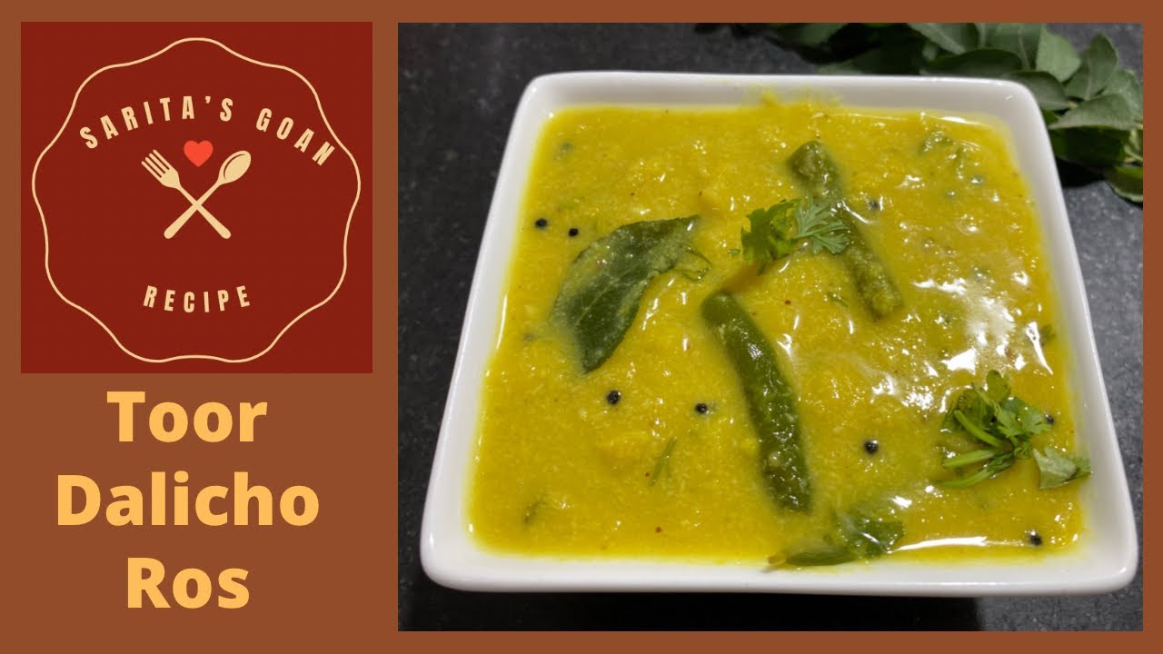 Toor Dalicho Ros | No Onion No Garlic Dalicho Ros | Sarita’s Goan Recipes |
