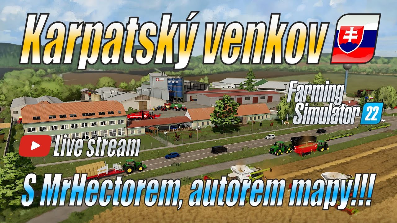 💎 Live stream s MrHectorem! - Představení jeho zbrusu nové mapy Carpathian Countryside! - FS22 (4K)