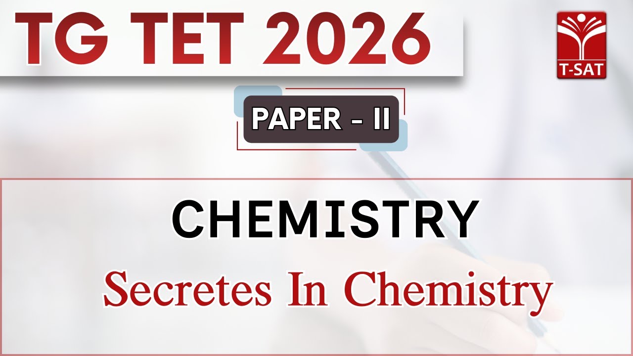 TG TET 2026 - PAPER-2 | Chemistry - Secretes In Chemistry | T-SAT