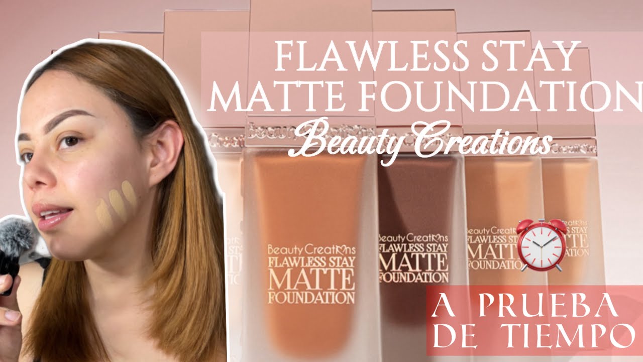 RESEÑA BASE DE MAQUILLAJE DE BEAUTY CREATIONS FLAWLESS STAY MATTE FOUNDATIOS | A PRUEBA DE DURACIÓN🕣