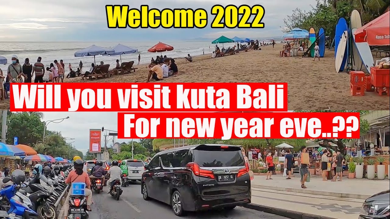 New Years Eve in Kuta Bali - Very Busy at Kuta Bali End Of 2021
