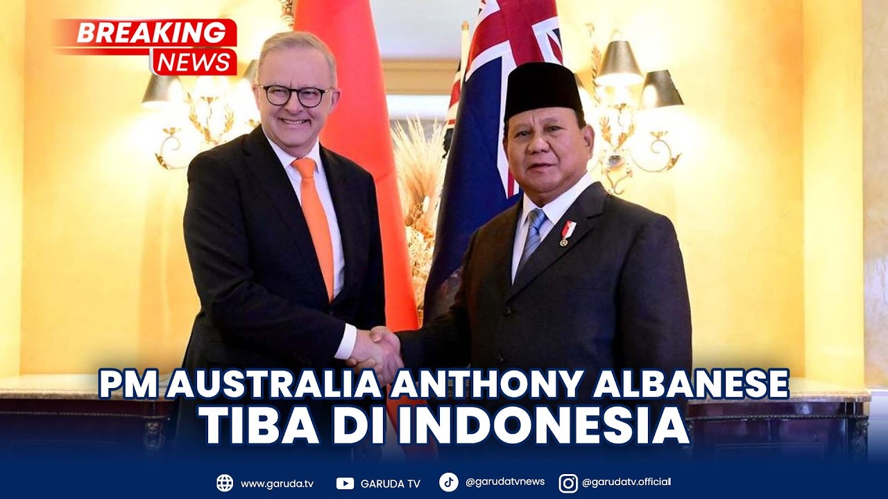 BREAKING NEWS: PM Australia Anthony Albanese Tiba di Indonesia