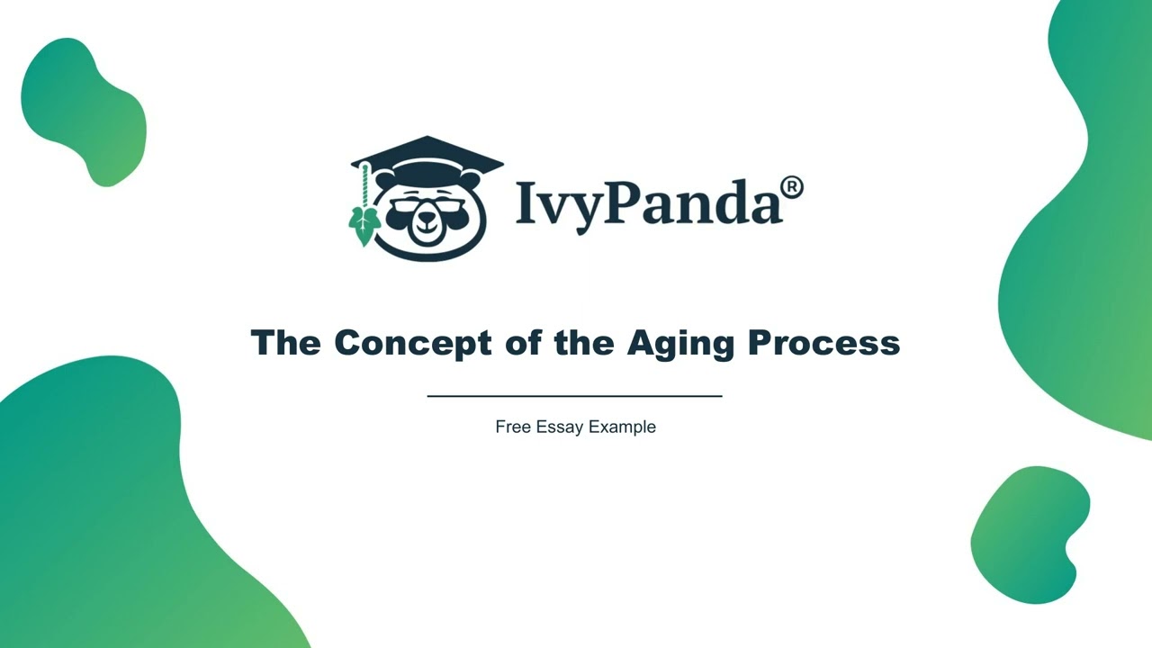 The Concept of the Aging Process | Free Essay Example
