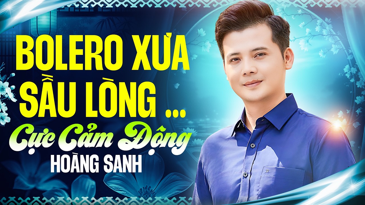 Giọng Ca Bolero Ngọt Ngào Da Diết Nhất - LK Nhạc Bolero Xưa Sầu Lòng Cực Cảm Động Đi Vào Lòng Người