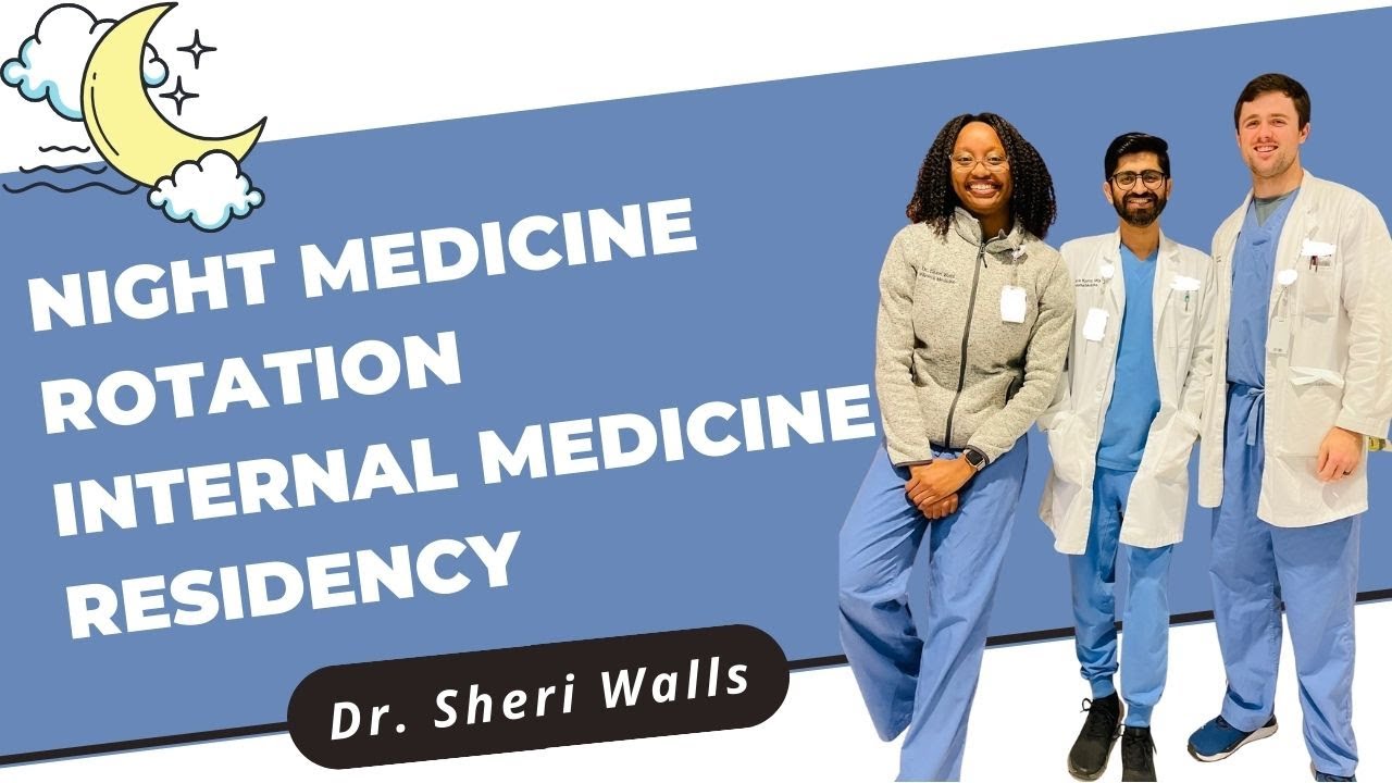 Night Medicine Rotation: PGY-1 Internal Medicine Residency